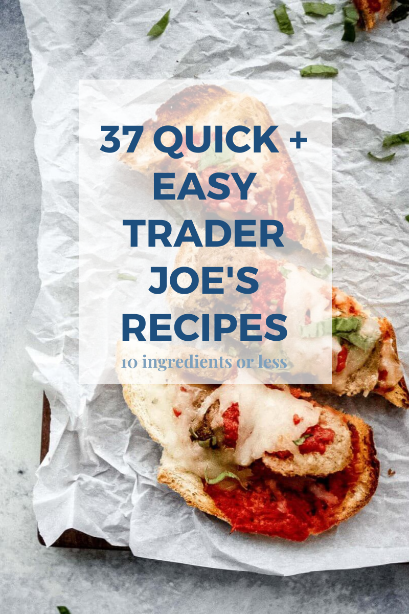 image with title: Quick and easy Trader Joe's recipes
